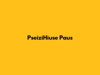  PseiziHiuse Paus