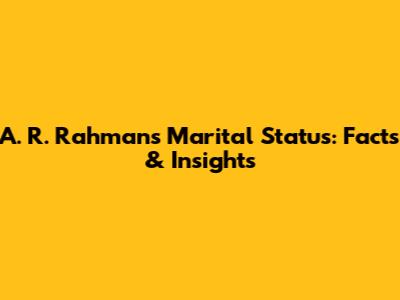 A. R. Rahman's Marital Status: Facts & Insights