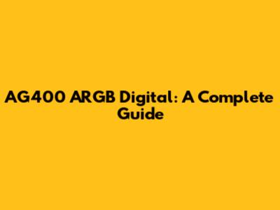 AG400 ARGB Digital: A Complete Guide