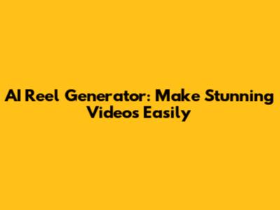 AI Reel Generator: Make Stunning Videos Easily