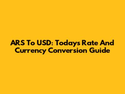 ARS To USD: Today's Rate And Currency Conversion Guide