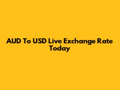 AUD To USD Live Exchange Rate Today