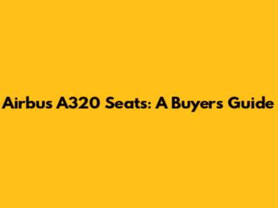 Airbus A320 Seats: A Buyer's Guide