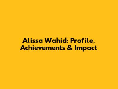 Alissa Wahid: Profile, Achievements & Impact