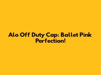 Alo Off Duty Cap: Ballet Pink Perfection!