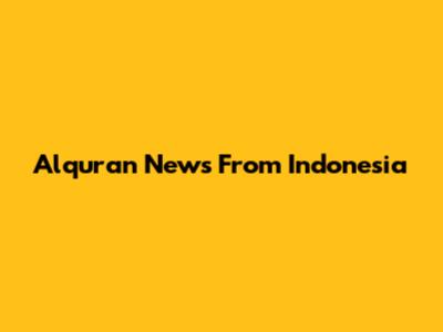 Alquran News From Indonesia