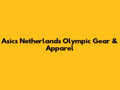 Asics Netherlands Olympic Gear & Apparel