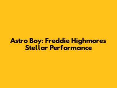 Astro Boy: Freddie Highmore's Stellar Performance