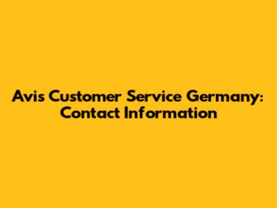 Avis Customer Service Germany: Contact Information
