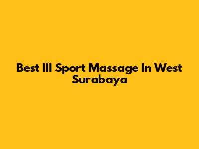 Best III Sport Massage In West Surabaya