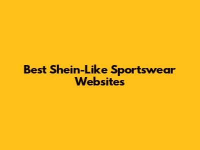 Best Shein-Like Sportswear Websites