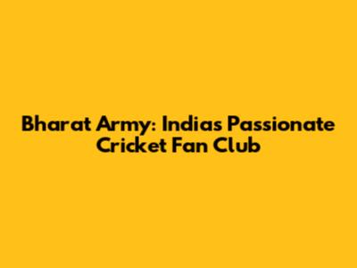 Bharat Army: India's Passionate Cricket Fan Club
