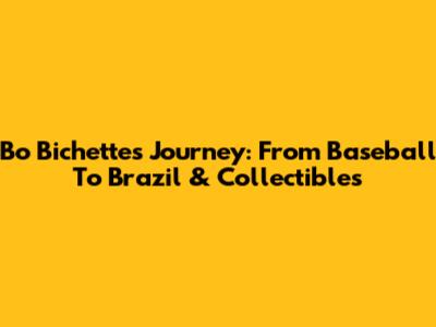 Bo Bichette's Journey: From Baseball To Brazil & Collectibles