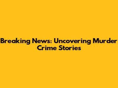 Breaking News: Uncovering Murder Crime Stories
