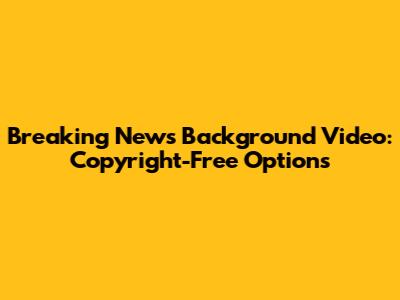 Breaking News Background Video: Copyright-Free Options