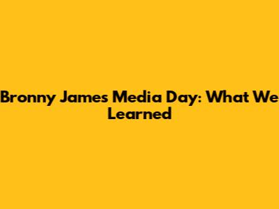 Bronny James Media Day: What We Learned