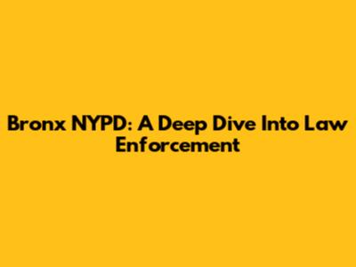 Bronx NYPD: A Deep Dive Into Law Enforcement