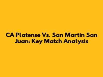 CA Platense Vs. San Martin San Juan: Key Match Analysis