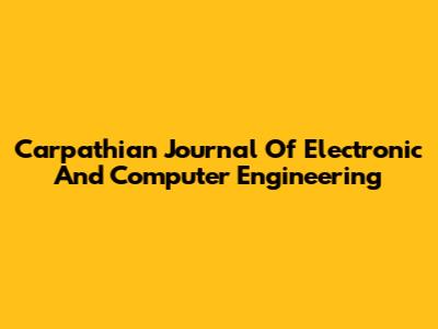 Carpathian Journal Of Electronic And Computer Engineering