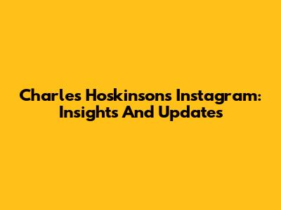 Charles Hoskinson's Instagram: Insights And Updates