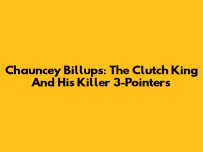 Chauncey Billups: The Clutch King And His Killer 3-Pointers