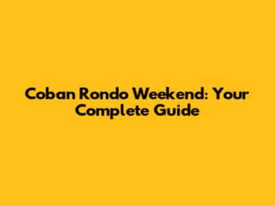 Coban Rondo Weekend: Your Complete Guide