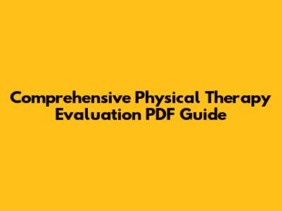 Comprehensive Physical Therapy Evaluation PDF Guide