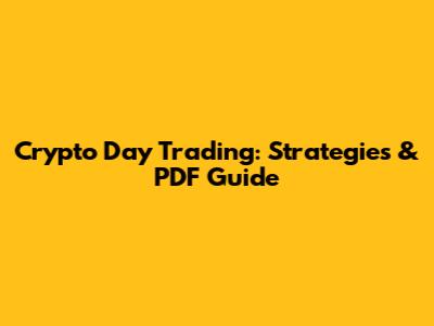 Crypto Day Trading: Strategies & PDF Guide