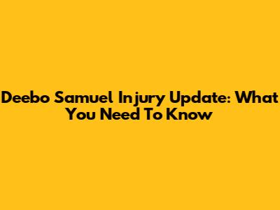 Deebo Samuel Injury Update: What You Need To Know
