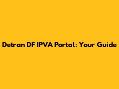 Detran DF IPVA Portal: Your Guide