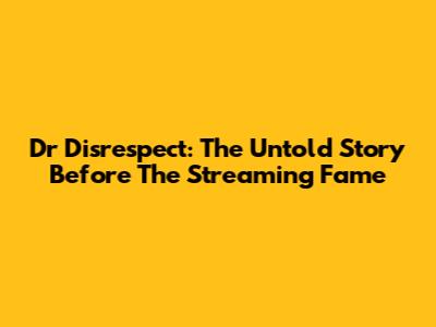 Dr Disrespect: The Untold Story Before The Streaming Fame