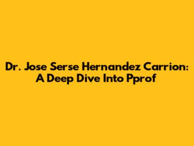 Dr. Jose Serse Hernandez Carrion: A Deep Dive Into Pprof