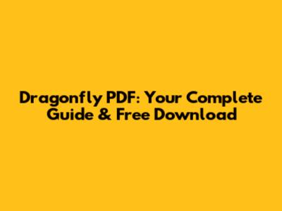 Dragonfly PDF: Your Complete Guide & Free Download