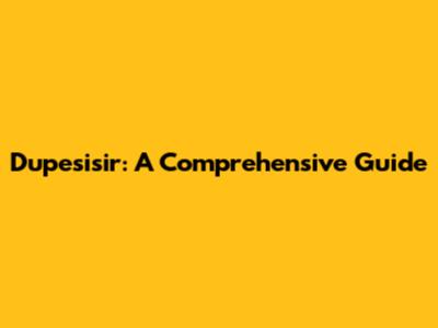 Dupesisir: A Comprehensive Guide