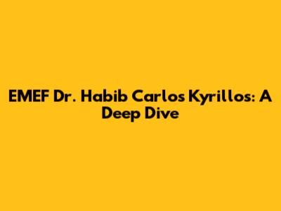 EMEF Dr. Habib Carlos Kyrillos: A Deep Dive
