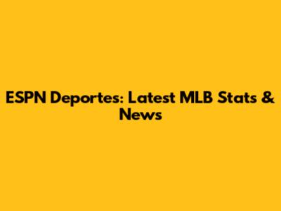 ESPN Deportes: Latest MLB Stats & News