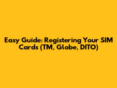 Easy Guide: Registering Your SIM Cards (TM, Globe, DITO)