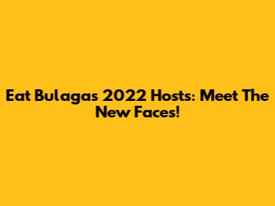 Eat Bulaga's 2022 Hosts: Meet The New Faces!