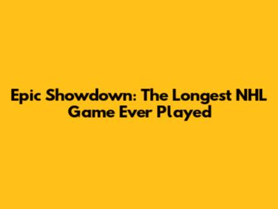 Epic Showdown: The Longest NHL Game Ever Played
