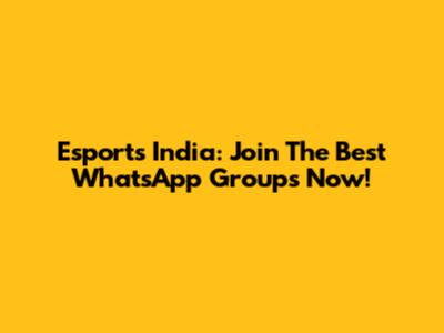 Esports India: Join The Best WhatsApp Groups Now!