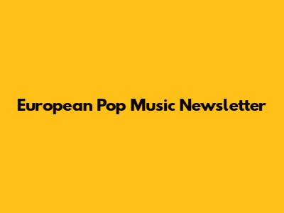 European Pop Music Newsletter