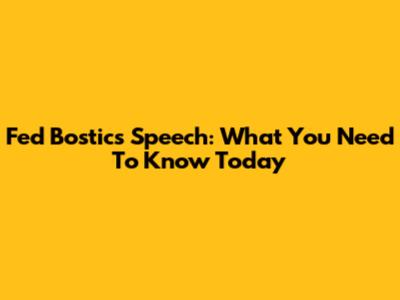 Fed Bostic's Speech: What You Need To Know Today