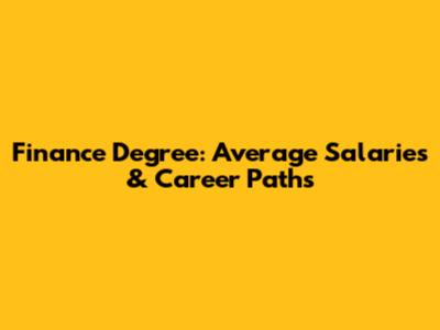Finance Degree: Average Salaries & Career Paths