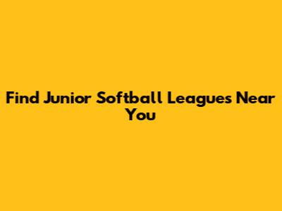 Find Junior Softball Leagues Near You