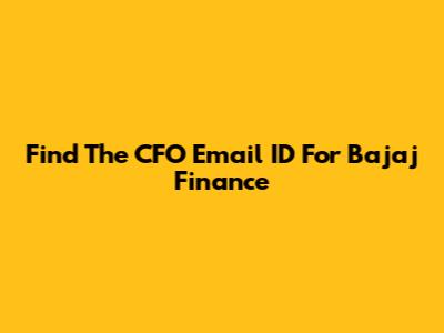 Find The CFO Email ID For Bajaj Finance