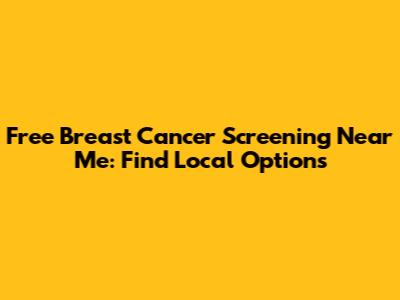 Free Breast Cancer Screening Near Me: Find Local Options