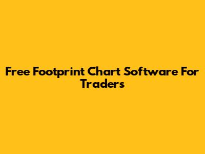 Free Footprint Chart Software For Traders