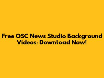 Free OSC News Studio Background Videos: Download Now!