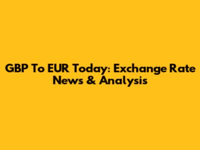 GBP To EUR Today: Exchange Rate News & Analysis