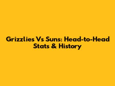 Grizzlies Vs Suns: Head-to-Head Stats & History